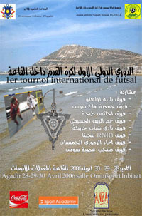 la 1er tournoi international de futsal organisé a agadir (8 equipe ont participé du maroc et d'etranger)